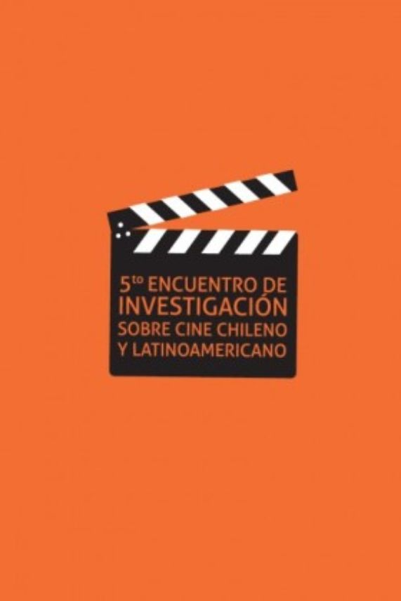 V Encuentro de Investigación sobre Cine Chileno y Latinoamericano, organizado por la Cineteca Nacional